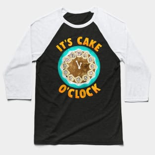 It's Cake o'Clock Baseball T-Shirt